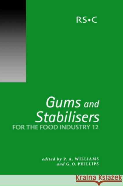 Gums and Stabilisers for the Food Industry 12 P. a. Williams G. O. Phillips 9780854048915 Royal Society of Chemistry