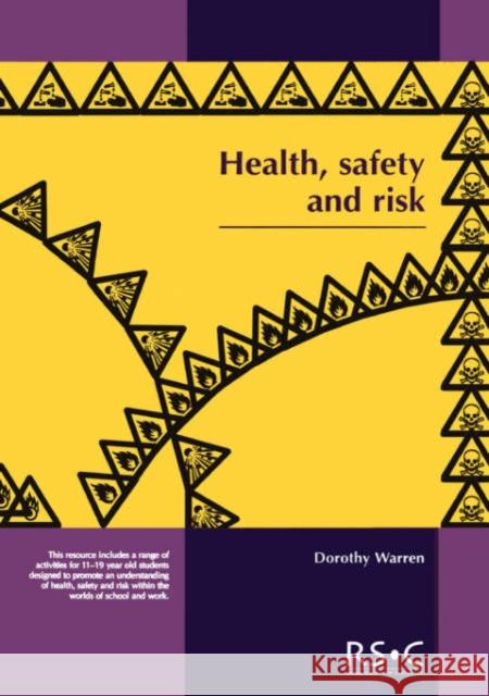 Health, Safety and Risk: Looking After Each Other at School and in the World of Work Warren, Dorothy 9780854049592