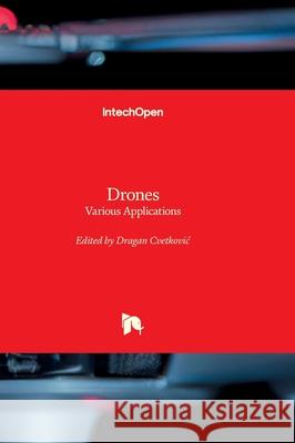 Drones - Various Applications Dragan Cvetkovic 9780854661640