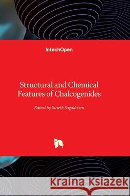 Structural and Chemical Features of Chalcogenides Suresh Sagadevan 9780854661855