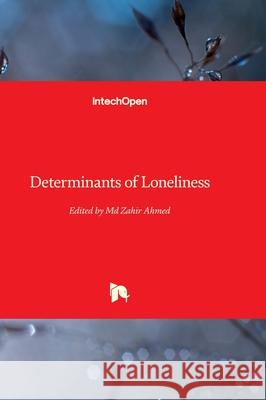 Determinants of Loneliness Zahir Ahmed 9780854665518