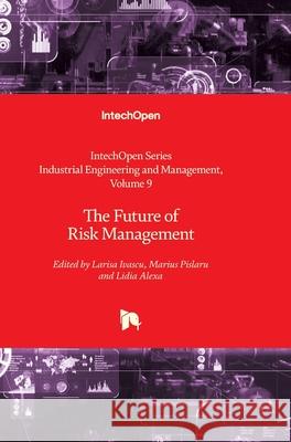 The Future of Risk Management Fausto Pedro Garc? Larisa Ivascu Marius Pislaru 9780854667529