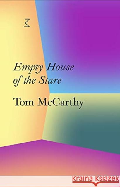 La Caixa Collection: Empty House of the Stare Tom McCarthy 9780854882755 Whitechapel Gallery