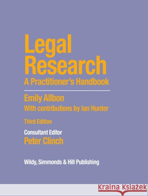 Legal Research: A Practitioner's Handbook Emily Allbon 9780854902651 Wildy, Simmonds and Hill Publishing