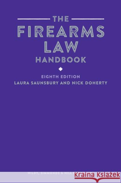 The Firearms Law Handbook Nick Doherty 9780854902736 Wildy, Simmonds and Hill Publishing