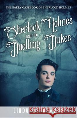 Sherlock Holmes and the Duelling Dukes Linda Stratmann 9780854952151