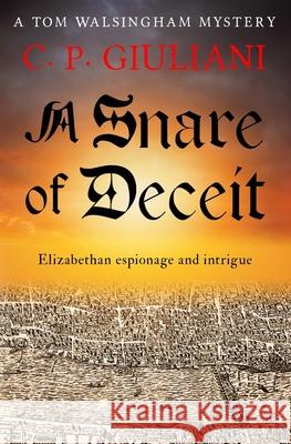 A Snare of Deceit C.P. Giuliani 9780854953714 Sapere Books