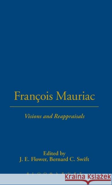 François Mauriac: Visions and Reappraisals Flower, John 9780854962723 0