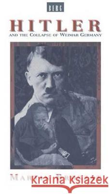 Hitler and the Collapse of Weimar Germany Martin Broszat Joan Bestard-Camps Volker R. Berghahn 9780854965175 Berg Publishers