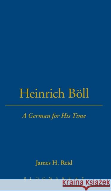 Heinrich Böll: A German for His Time Reid, James H. 9780854965335 Berg Publishers