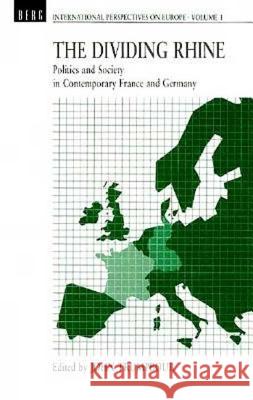 Dividing Rhine: Politics and Society in Contemporary France and Germany Trumpbour, Jack 9780854965892 Berg Publishers