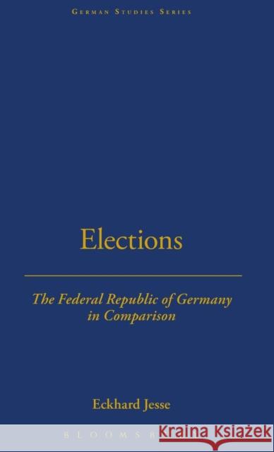 Elections: The Federal Republic of Germany in Comparison Jesse, Eckhard 9780854966479