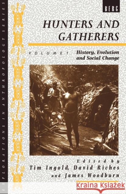 Hunters and Gatherers (Vol I): Vol I: History, Evolution and Social Change Ingold, Tim 9780854967346