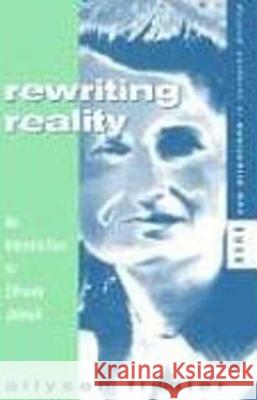 Rewriting Reality: An Introduction to Elfriede Jelinek Fiddler, Allyson 9780854967766 Berg Publishers