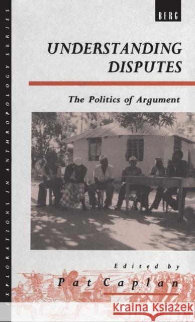 Understanding Disputes: The Politics of Argument Caplan, Pat 9780854969241 0