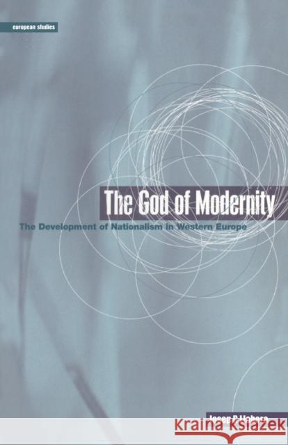 The God of Modernity: The Development of Nationalism in Western Europe Llobera, Josep R. 9780854969401