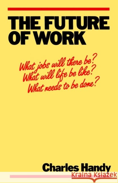 The Future of Work Charles Handy 9780855206895