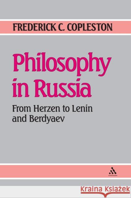 Philosophy in Russia: From Herzen to Lenin and Berdyaev Frederick Copleston 9780855325770 Search Press Ltd