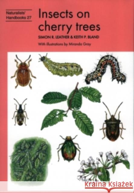 Insects on cherry trees Leather, Simon R. 9780855463113