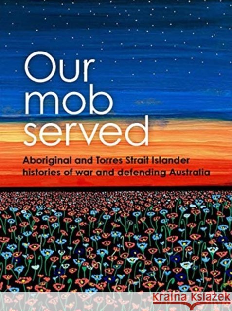 Our Mob Served  9780855750718 Aboriginal Studies Press