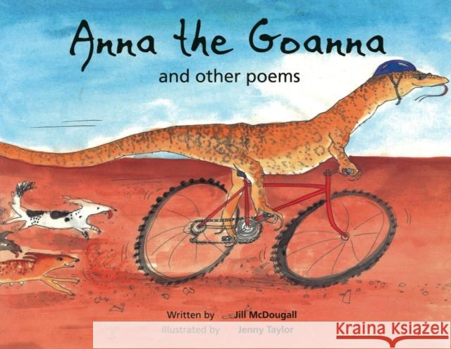 Anna the Goanna : and other poems Jill McDougall Jenny Taylor 9780855756161 Aboriginal Studies Press
