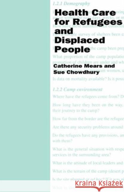 Health Care for Refugees and Displaced People Catherine Mears Catherine Mears Sue Chowdhury 9780855982256 Oxfam