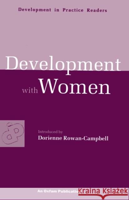 Development with Women Rowan-Campbell, Dorienne 9780855984199 OXFAM PUBLISHING