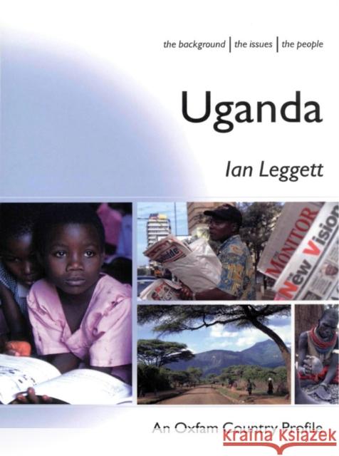 Uganda Ian Leggett 9780855984540 Oxfam