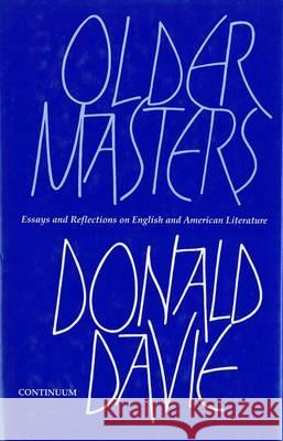 Older Masters : Essays and Reflections on English and American Literature Donald Davie 9780856359798 CARCANET PRESS LTD