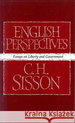 English Perspectives: Essays on Liberty and Government Sisson, C. H. 9780856359804 CARCANET PRESS LTD