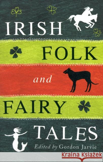 Irish Folk and Fairy Tales Gordon Jarvie 9780856408366