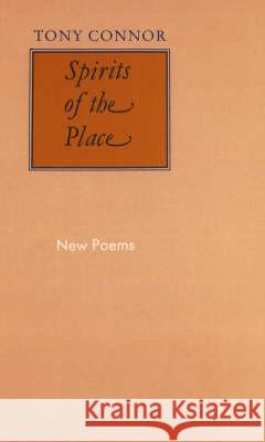 Spirits of the Place : New Poems Tony Connor 9780856461644