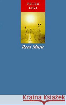 Reed Music Peter Levi 9780856462795 ANVIL PRESS POETRY