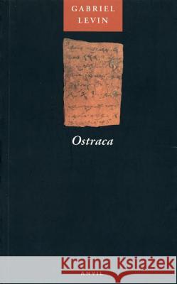 Ostraca Gabriel Levin 9780856463174 Anvil Press