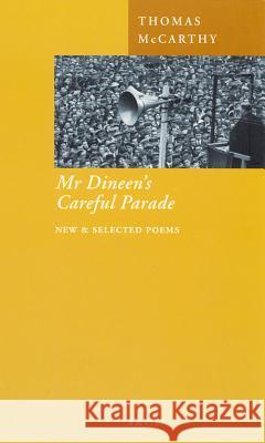 Mr. Dineen's Careful Parade McCarthy, Thomas 9780856463204 Anvil Press