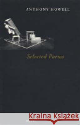 Selected Poems Anthony Howell 9780856463242