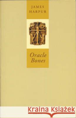 Oracle Bones James Harpur 9780856463259