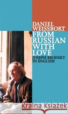 From Russian with Love Weissbort, Daniel 9780856463426 Anvil Press