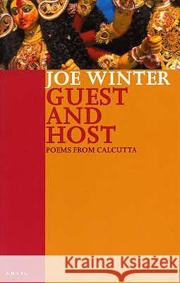 Guest and Host : Poems from Calcutta Joe Winter 9780856463518