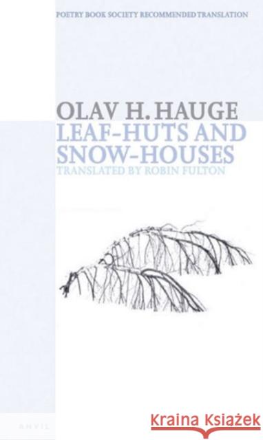 Leaf-Huts and Snow-Houses Hauge, Olav H. 9780856463570 Anvil Press