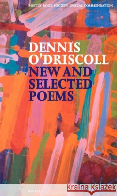 New and Selected Poems Dennis O'Driscoll 9780856463730 Anvil Press
