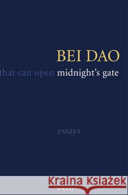 Midnight's Gate Bei Dao 9780856463945 ANVIL PRESS POETRY