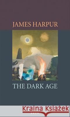 Dark Age  9780856464041 Anvil Press Poetry