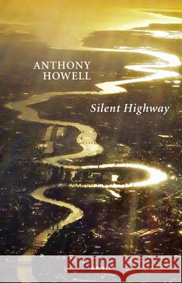 Silent Highway Anthony Howell 9780856464522 ANVIL PRESS POETRY