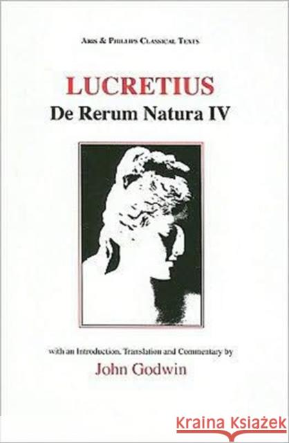 Lucretius: De Rerum Natura IV John Godwin 9780856683091 Liverpool University Press
