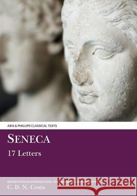 Seneca: 17 Letters C. D. N. Costa 9780856683558 Liverpool University Press