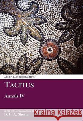 Tacitus: Annals IV David C. A. Shotter 9780856684043 Liverpool University Press