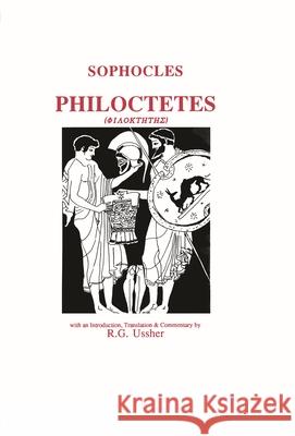 Sophocles: Philoctetes Sophocles                                R. G. Ussher 9780856684609 Aris & Phillips