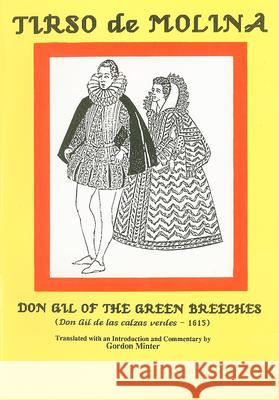 Tirso de Molina: Don Gil of the Green Breeches Tirso De Molina                          Tirso D Minter 9780856684661 Aris & Phillips