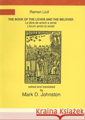 The Book of the Lover and the Beloved Mark D. Johnston 9780856686344 Liverpool University Press